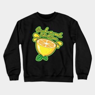 Sweet Like A lemon Crewneck Sweatshirt